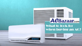 What to look for when buying an AC ?