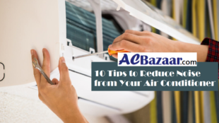 10 Tips to Reduce Noise from Your Air Conditioner
